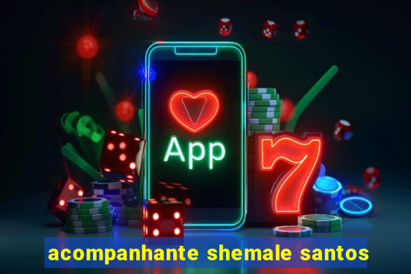 acompanhante shemale santos